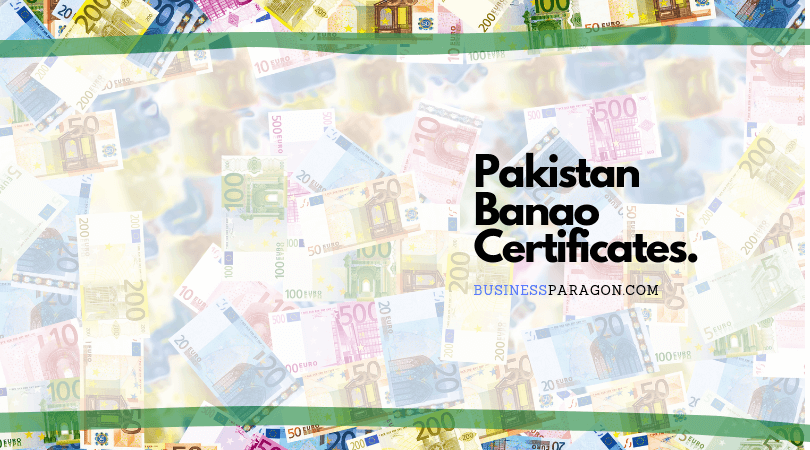 Apply for Pakistan Banao Certificates Detail and Get Profit