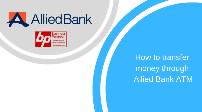 How to transfer money throught ATM Allied Bank