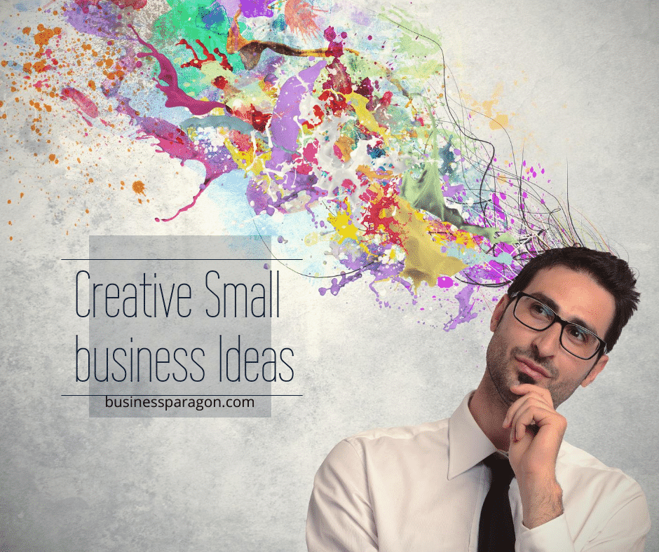 Creative small business ideas